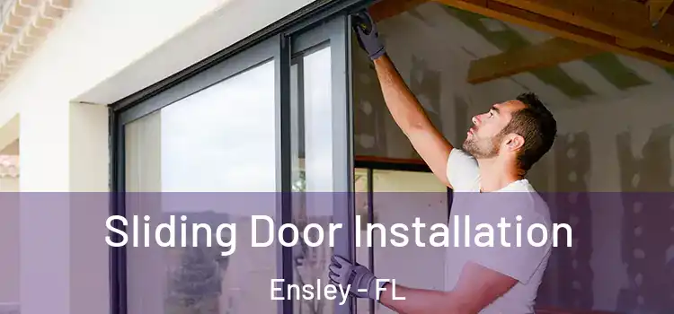  Sliding Door Installation Ensley - FL
